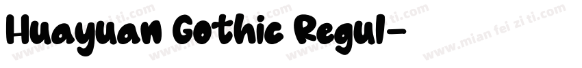Huayuan Gothic Regul字体转换